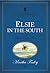 Elsie in the South (The Original Elsie Dinsmore Collection Book 24)