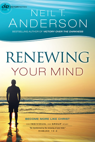 Renewing Your Mind: Become More Like Christ (Study 4)