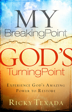 My Breaking Point, God's Turning Point: Experience God's Amazing Power to Restore (Paperback)