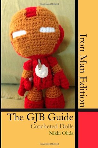 The GJB Guide: Crocheted Dolls [Iron Man Edition]