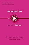 Appointed: Your Future Starts Now