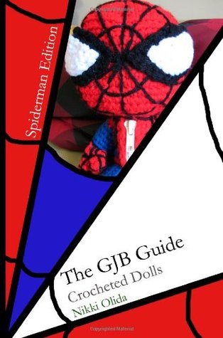 The GJB Guide: Crocheted Dolls [Spiderman Edition]