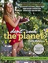 Don't Cook the Planet: Deliciously Saving the Planet One Meal at a Time