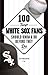 100 Things White Sox Fans Should Know & Do Before They Die (100 Things...Fans Should Know)