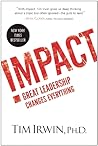 Impact: Great Leadership Changes Everything Impact: Great Leadership Changes Everything