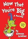 Now That You're Big by Simon Greiner Now That You're Big by Simon Greiner
