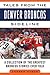 Tales from the Denver Broncos Sideline: A Collection of the Greatest Broncos Stories Ever Told (Tales from the Team)