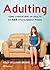 Adulting by Kelly Williams Brown