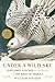 Under a Wild Sky: John James Audubon and the Making of the Birds of America