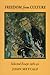 Freedom from Culture: Selected Essays, 1982-92
