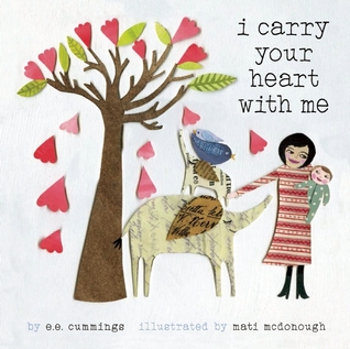I Carry Your Heart with Me: A Picture Book (Hardcover)