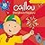 Caillou, Storybook Treasury, 25th Anniversary Edition by Chouette Publishing
