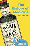 The History of Medicine: A Beginner's Guide