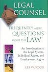 Legal Counsel, Book One: An Introduction to the Legal System, Individual Rights, and Employment Rights Legal Counsel, Book One: An Introduction to the Legal System, Individual Rights, and Employment Rights