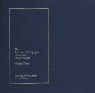 The Annotated Bibliography of Canada's Major Authors: Ernest Buckler, Robertson Davies, Raymond Knister, W.O. Mitchell, and Sinclair Ross