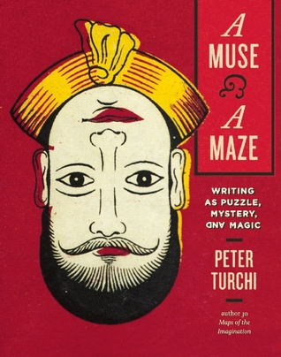 A Muse and a Maze: Writing as Puzzle, Mystery, and Magic (Hardcover)