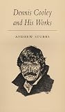 Dennis Cooley and His Works (Canadian Author Studies series)