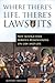 Where There's Life, There's Lawsuits by Jeffrey   Miller