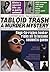 Tabloid Trash: A Murder Mys...