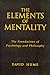The Elements of Mentality: The Foundations of Psychology and Philosophy