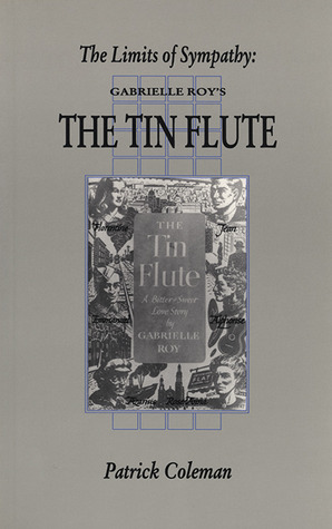 The Limits Of Sympathy: Gabrielle Roy's The Tin Flute