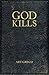 God Kills: Spirituality of a Christian Pragmatist