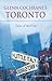 Glenn Cochrane's Toronto: Tales of the City