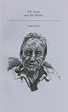 F.R. Scott and His Works (Canadian Author Studies series)