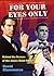 "For Your Eyes Only by David Giammaarco "For Your Eyes Only by David Giammaarco