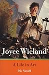Joyce Wieland: A Life in Art