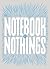 Notebook of Nothings