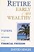 Retire Early and Wealthy: Seven Steps to Wisdom and Financial Freedom