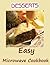Easy Microwave Cookbook - Dessert Recipes