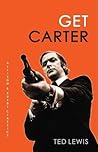 Get Carter by Ted Lewis Get Carter by Ted Lewis