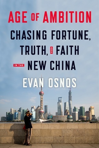 Age of Ambition: Chasing Fortune, Truth, and Faith in the New China