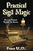 Practical Sigil Magic by Frater U∴D∴