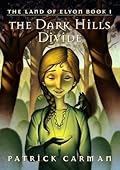 The Dark Hills Divide (The Land of Elyon, #1)