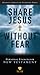 HCSB Share Jesus Without Fear New Testament, Trade Paper