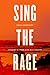 Sing the Rage: Listening to...