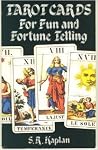 Tarot Cards for Fun and Fortune Telling by Stuart R. Kaplan
