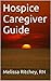 Hospice Caregiver Guide