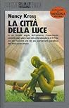 La città della luce by Nancy Kress