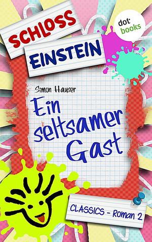 Schloss Einstein - Ein seltsamer Gast