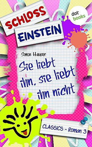 Schloss Einstein - Sie liebt ihn, sie liebt ihn nicht