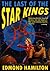 The Last of the Star Kings: The Lost Finale to the Cosmic Saga [The Two Thousand Centuries]
