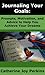 Journal Your Goals: Prompts, Motivation, and Advice to Help You Achieve Your Dreams