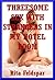 Threesome Sex with Strangers in My Hotel Room: An FFM Threesome Erotica Story