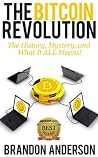 The Bitcoin Revolution by Brandon  Anderson