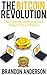 The Bitcoin Revolution: The History, Mystery, and What It ALL Means!