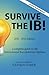 Survive the IB! by Nathan Taber